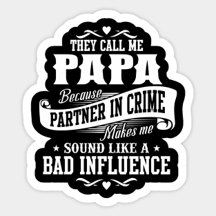 Funny Humor Papa Fathers Day Gifts They Call Me Papa Sticker